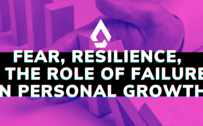 Fear, Resilience, and the Role of Failure in Personal Growth