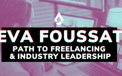 Eva Foussat: Path to Freelancing & Industry Leadership